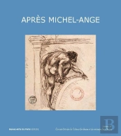 Carnets D'Études Tome 61 : D'Après Michel-Ange : After Michel-Ange
