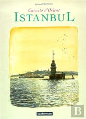 Carnets D'Orient - Recueil : Istanbul