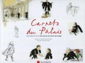 Carnets Du Palais ; Regards Sur Le Palais De Justice De Paris