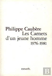 Carnets D'Un Jeune Homme.Ecrits Intimes 1976 A 1981