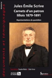 Carnets D'Un Patron Lillois (1879-1891) ; Représentations Du Quotidien