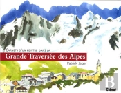 Carnets D'Un Peintre Dans La Grande Traversee Des Alpes