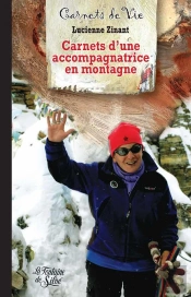 Carnets D'Une Accompagnatrice En Montagne