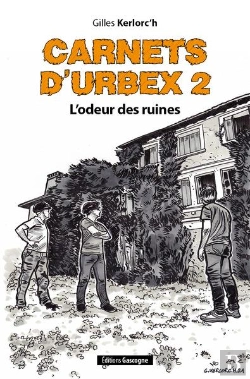 Bertrand.pt - Carnets D'Urbex 2 - L'Odeur Des Ruines