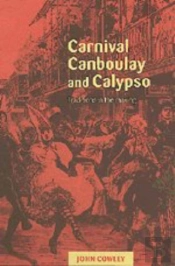 Carnival, Canboulay And Calypso