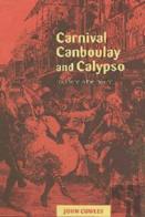 Carnival, Canboulay And Calypso