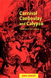 Carnival, Canboulay And Calypso