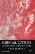 Carnival Culture And The Soviet Modernist Novel