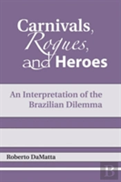 Carnivals, Rogues, And Heroes