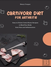 Carnivore Diet For Arthritis: Easy To Fo