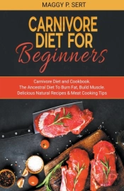 Carnivore Diet For Beginners
