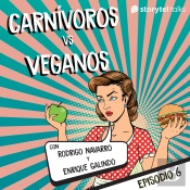 Carnívoros Vs Veganos - S01e06