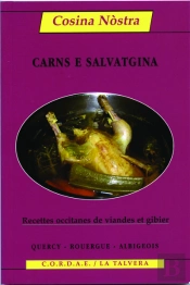 Carns E Salvatgina : Recettes Occitanes De Viandes Et Gibier