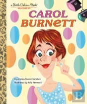 Carol Burnett: A Little Golden Book Biography