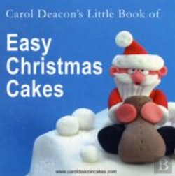 Bertrand.pt - Carol Deacon'S Little Book Of Easy Christmas Cakes