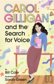 Carol Gilligan And The Search For Voice