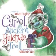 Carol, The Ancient Yuletide Troll