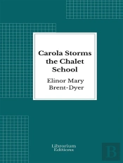 Carola Storms The Chalet School