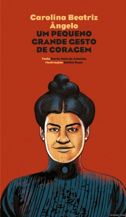 Bertrand.pt - Carolina Beatriz Ângelo - Um Pequeno Grande Gesto de Coragem