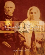 Carolina Planters On The Alabama Frontier