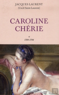 Bertrand.pt - Caroline Chérie Tome 1 ; 1789-1794
