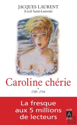 Bertrand.pt - Caroline Chérie Tome 1 ; 1789-1794