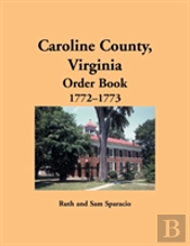 Caroline County, Virginia Order Book, 1772-1773