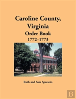Bertrand.pt - Caroline County, Virginia Order Book, 1772-1773