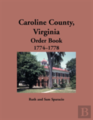 Caroline County, Virginia Order Book, 1774-1778