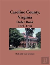 Caroline County, Virginia Order Book, 1774-1778