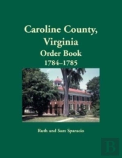 Caroline County, Virginia Order Book, 1784-1785