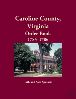 Bertrand.pt - Caroline County, Virginia Order Book, 1785-1786