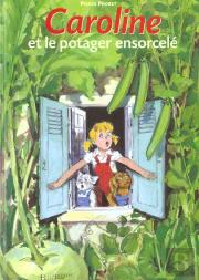 Caroline Et Le Potager Ensorcele