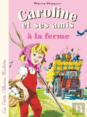 Caroline Et Ses Amis A La Ferme