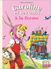 Caroline Et Ses Amis À La Ferme