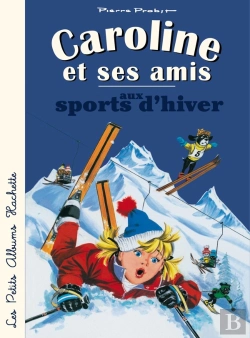 Bertrand.pt - Caroline Et Ses Amis : Aux Sports D'Hiver