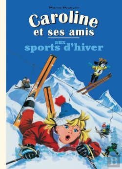 Bertrand.pt - Caroline Et Ses Amis : Aux Sports D'Hiver