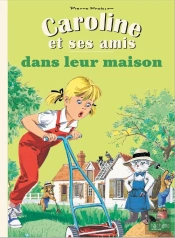 Caroline Et Ses Amis Dans Leur Maison
