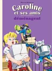 Caroline Et Ses Amis : Déménagent