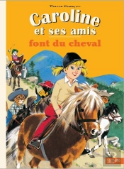 Caroline Et Ses Amis Font Du Cheval