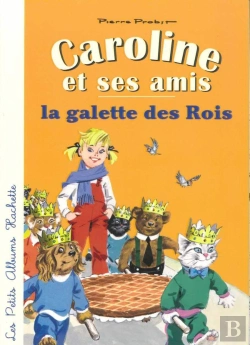 Bertrand.pt - Caroline Et Ses Amis : La Galette Des Rois