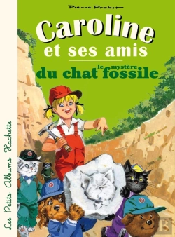 Bertrand.pt - Caroline Et Ses Amis : Le Mystère Du Chat Fossile