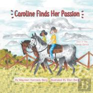 Caroline Finds Her Passion