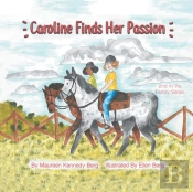 Caroline Finds Her Passion