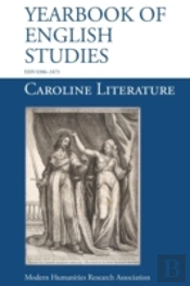Caroline Literature (Yearbook Of English Studies (44) 2014)