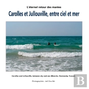 Carolles Et Jullouville, Entre Ciel Et Mer : Carolles And Jullouville, Between Sky And Sea (Manche, Normandy, France)
