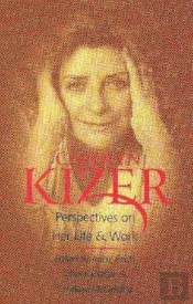 Carolyn Kizer - Perspectives On Her Life & Work