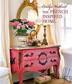 Bertrand.pt - Carolyn Westbrook The French-Inspired Home