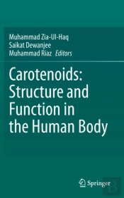 Carotenoids: Structure And Function In The Human Body