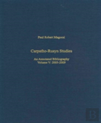 Carpathoâ€“Rusyn Studies Â€“ An Annotated Bibliography, 2005â€“2009